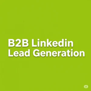 b2b linkedin linkedin generation